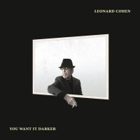 Виниловая пластинка SONY-MUSIC Leonard Cohen - You Want It Darker