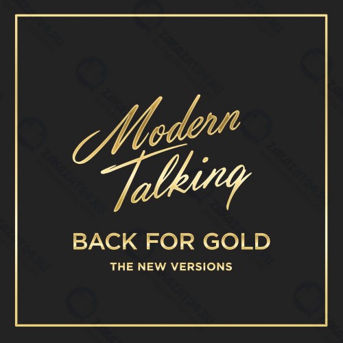 Виниловая пластинка SONY-MUSIC Modern Talking - Back For Gold The New Versions